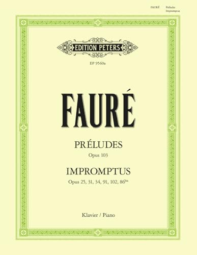 Fauré: Piano Works - Volume 1 (9 Préludes & 6 Impromptus)