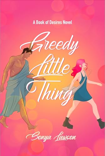Greedy Little Thing (Book of Desires)