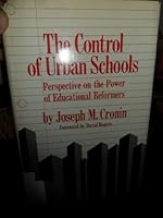 The Control Of Urban Schools (Perspective On The Power Of Ednl Reformers) B000H7DU0S Book Cover
