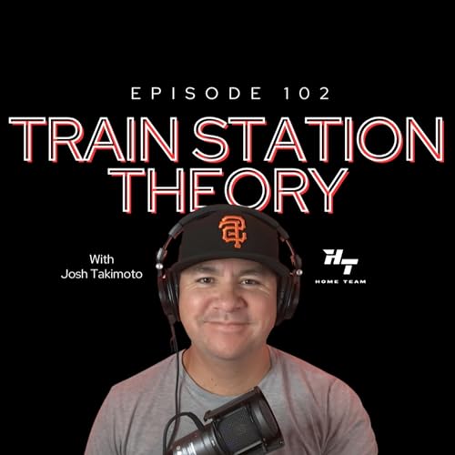 Episode 102- Train Station Theory