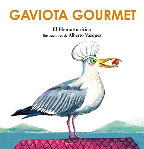 Gaviota gourmet (PRIMEROS LECTORES - Primeros lectores)