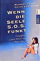 Wenn die Seele SOS funkt. Fitnesskur gegen Streß und Überlastung 3499611287 Book Cover