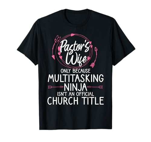 Funny Pastor Wife Design Women Mom Pastor Wife Appreciation T-Shirt