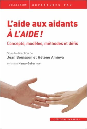 L'aide aux aidants : à l'aide !: Concepts, modèles, méthodes et défis