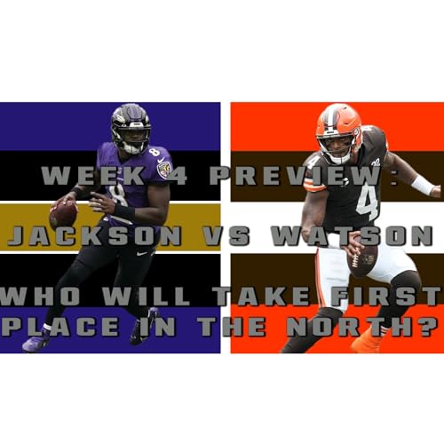 EP 14 | Ravens vs Browns preview and how the AFC could look going into week 5