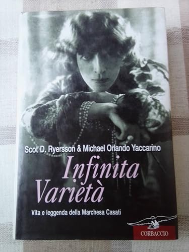 Infinita varietà. Vita e leggenda della marchesa Casat