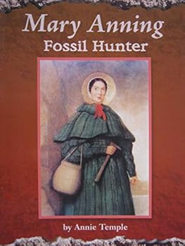 Houghton Mifflin Science: Ind Bk Lv3 Chp3 Challenge Mary Anning, Fossil Hunter