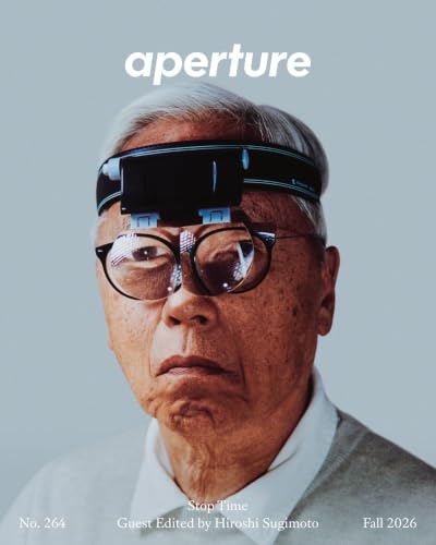 Aperture No. 264: Fall 2026 (Aperture Magazine)