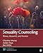 Sexuality Counseling: Theory, Research, and Practice (Counseling and Professional Identity)