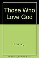 Those Who Love God 1853070084 Book Cover