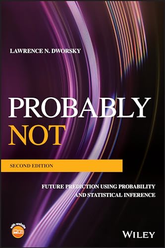 Probably Not: Future Prediction Using Probability and Statistical Inference view 2