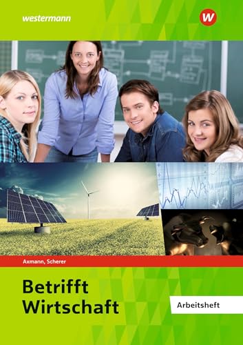 Betrifft Wirtschaft: Arbeitsheft