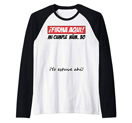 Firma Aqui 30 cumpleaños I libro de visitas Camiseta Manga Raglan