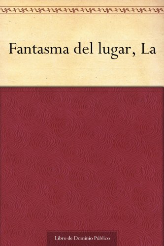 Fantasma del lugar, La