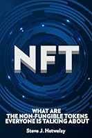 NFT: What are the Non-Fungible Tokens Everyone is Talking About 1638434409 Book Cover