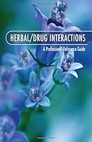 Herbal / Drug Interactions: A Professional Reference Guide 1550405500 Book Cover