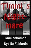  Timmi´s Nightmare: Thriller (Florian-Boden-Reihe 4)