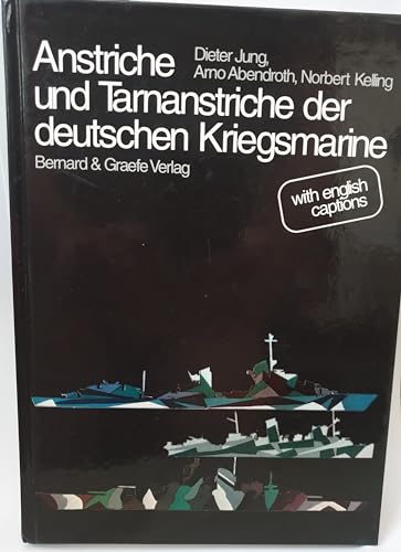 Anstriche und Tarnanstriche der Kriegsmarine (German Edition)