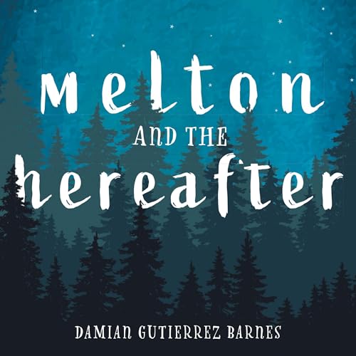 Melton and the Hereafter (Authored by Damian Gutierrez Barnes) episode artwork