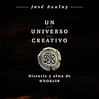 Un universo creativo: Historia y alma de UNOde50 (COLECCION GESTION 2000) 8498754461 Book Cover