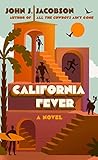 California Fever - John J Jacobson 