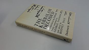 Hardcover The Kabbalah decoded: A new translation of the "Ancient of days" texts of the Zohar Book