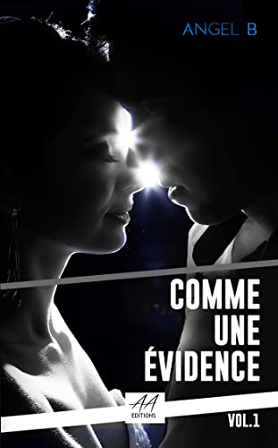 Comme une évidence: Volume 1