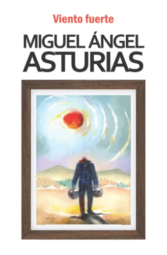 Viento fuerte (Biblioteca Miguel Ángel Asturias)