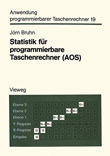 Preisvergleich Produktbild Statistik für programmierbare Taschenrechner (Aos): Mit 56 Programmen und Programmvarianten (Anwendung programmierbarer Taschenrechner, 21, Band 21)