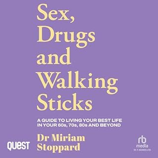 Dr Miriam Stoppard: Sex, Drugs and Walking Sticks cover art