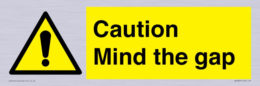 Caution Mind the gap Sign - 300x100mm - L31