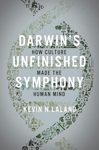 Darwin's Unfinished Symphony: How Culture Made the Human Mind