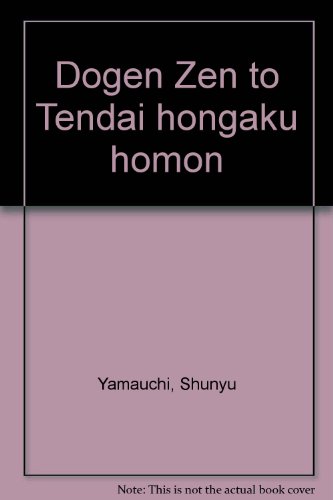 DoÌ„gen Zen to Tendai hongaku hoÌ„mon (Japanese Edition)