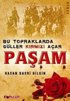 Paperback Pasam; Bu Topraklarda Güller Kirmizi Acar: Bu Topraklarda Güller Kirmizi Acar [Turkish] Book