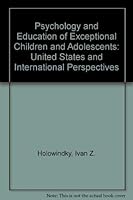 Psychology and Education of Exceptional Children and Adolescents: United States and International Perspectives 0916622266 Book Cover