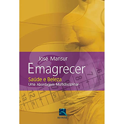 Emagrecer: saúde e beleza - Uma abordagem multidisciplinar