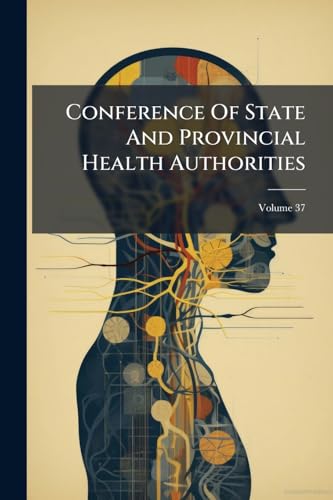 Conference Of State And Provincial Health Authorities; Volume 37