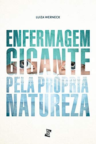 Enfermagem: Gigante pela própria natureza