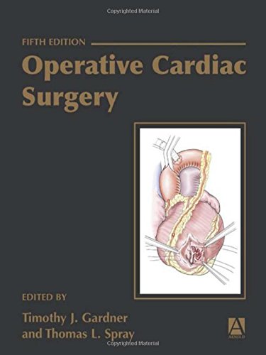 Operative Cardiac Surgery - Timothy Gardner