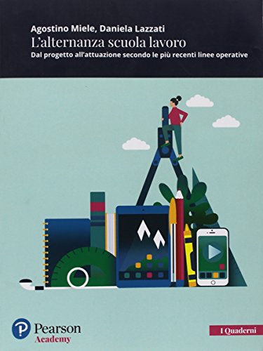 Alternanza scuola lavoro. Per le Scuole superiori. Con espansione online