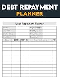 Debt Repayment Planner: Personal Budgeting logbook and Debt Payments tracker For Credit and Loan Payoff | Simple Debt Payoff log book | Debt Payoff Organizer book