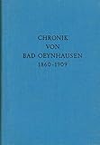  Chronik von Bad Oeynhausen : [1860 - 1909]. bearb. u. hrsg. von