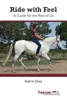 Ride with Feel: A Guide for the Rest of Us 1737615045 Book Cover