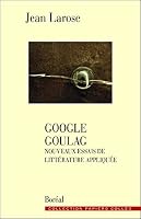 Google Goulag. Nouveaux essais de littérature appl (Papiers collés) (French Edition) 2764623909 Book Cover