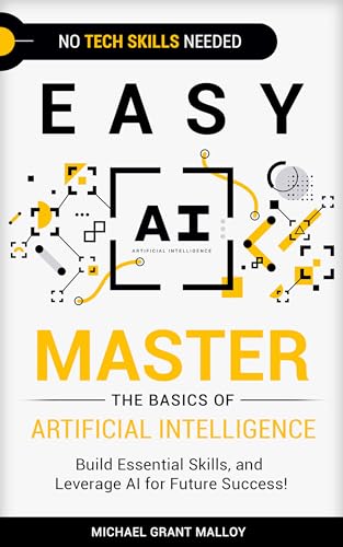 EASY AI : MASTER THE BASICS OF ARTIFICIAL INTELLIGENCE, Build