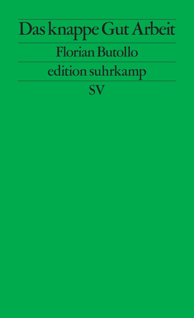 Das knappe Gut Arbeit: Automatisierung, Arbeitskräftemangel und sozialer Konflikt (edition suhrkamp)