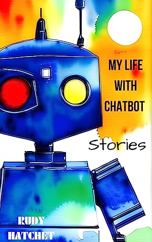 My Life with Chatbot: Stories
