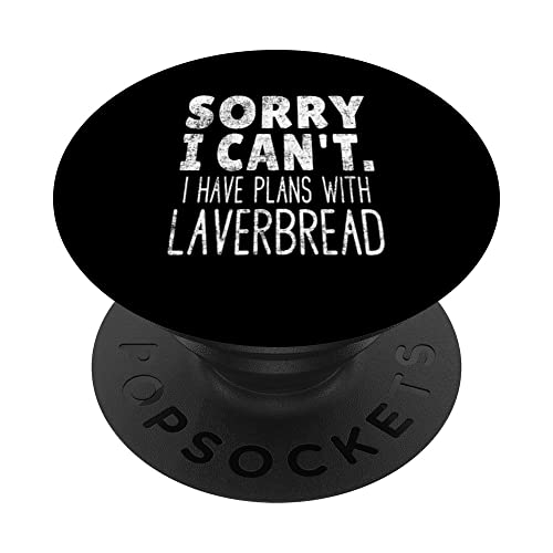 Sorry I Can't I Have Plans With Laverbread PopSockets Swappable PopGrip, Black