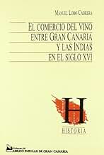 El Comercio Del Vino Entre Gran Canaria Y Las Indias En El