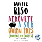 Atrévete a ser quien eres